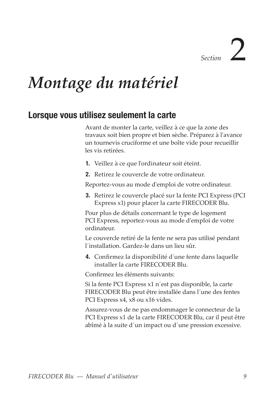 Montage du matériel, Lorsque vous utilisez seulement la carte | Grass Valley FIRECODER Blu User Manual | Page 157 / 216
