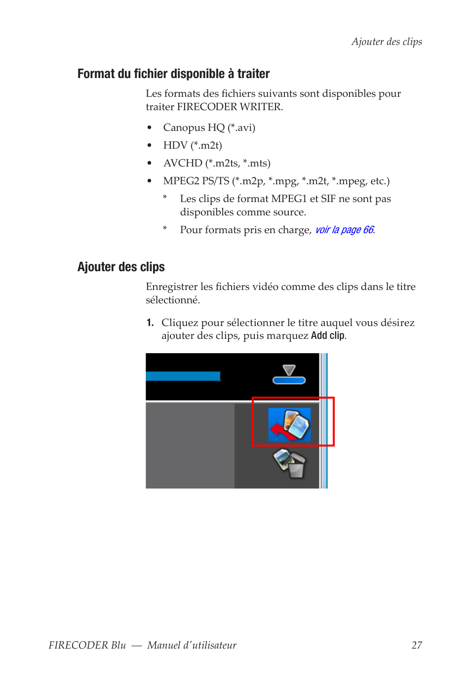 Format du fichier disponible à traiter, Ajouter des clips | Grass Valley FIRECODER Blu User Manual | Page 175 / 216