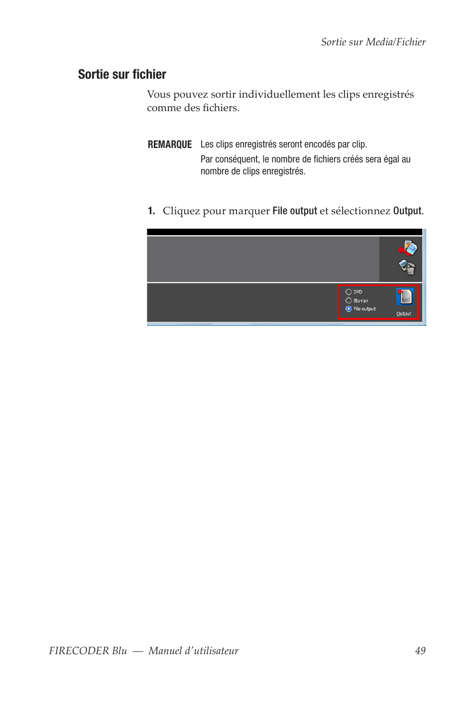 Sortie sur fichier | Grass Valley FIRECODER Blu User Manual | Page 197 / 216