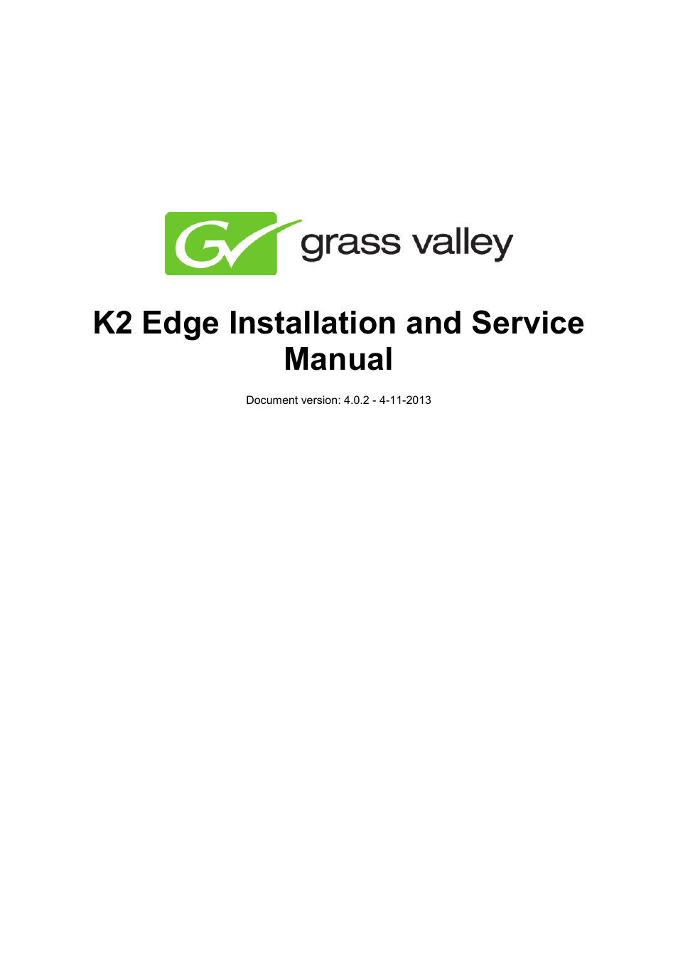 Grass Valley K2 Edge Installation v.4.0.2 User Manual | 49 pages