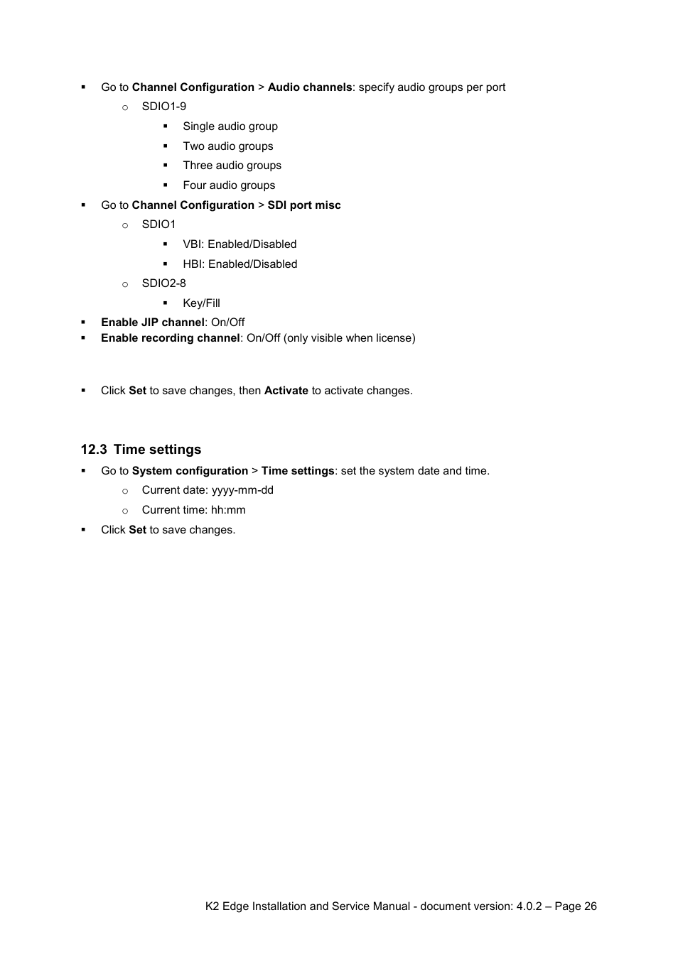 3 time settings, Time settings | Grass Valley K2 Edge Installation v.4.0.2 User Manual | Page 26 / 49