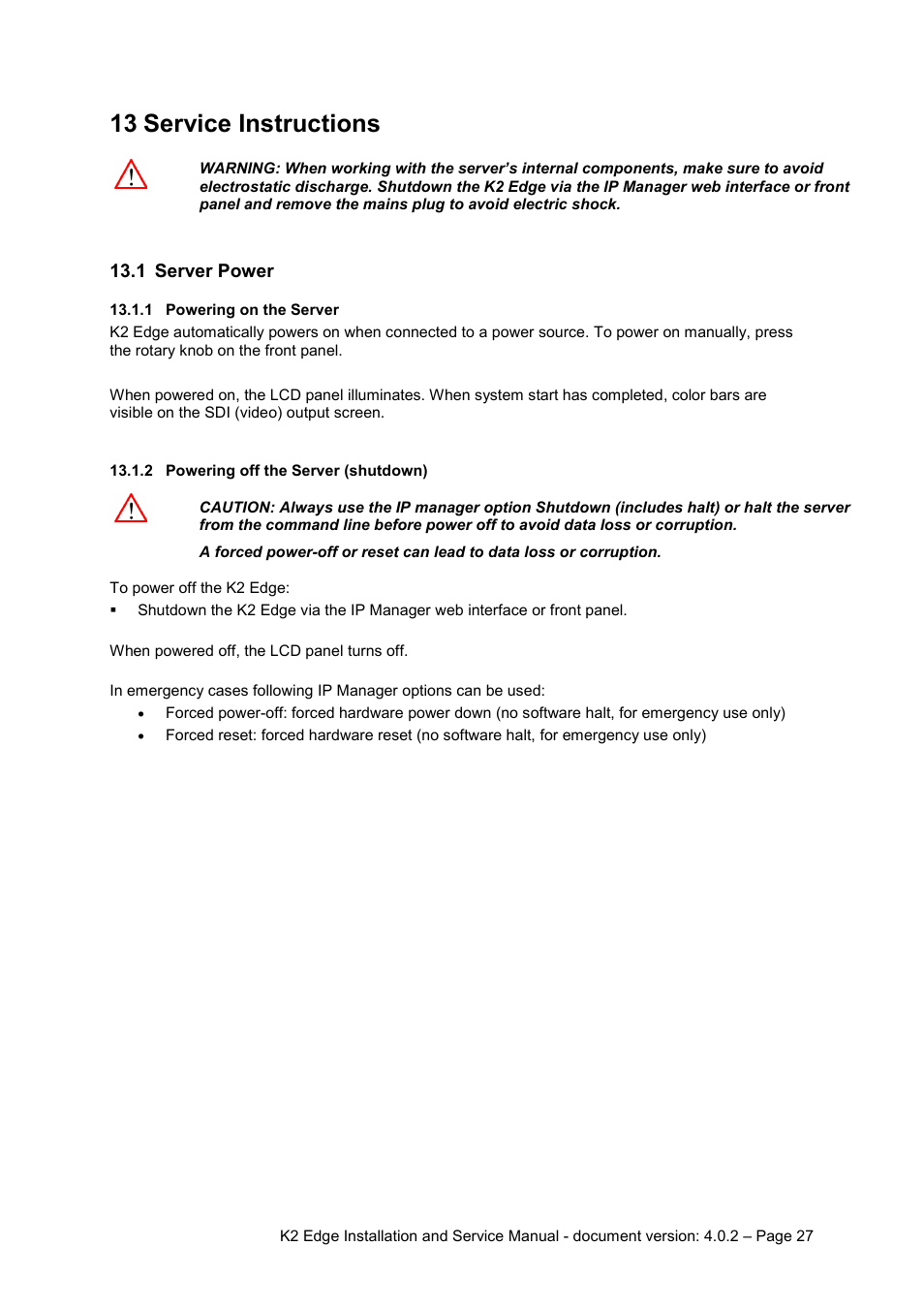 13 service instructions, 1 server power, 1 powering on the server | 2 powering off the server (shutdown), Service instructions, Server power | Grass Valley K2 Edge Installation v.4.0.2 User Manual | Page 27 / 49