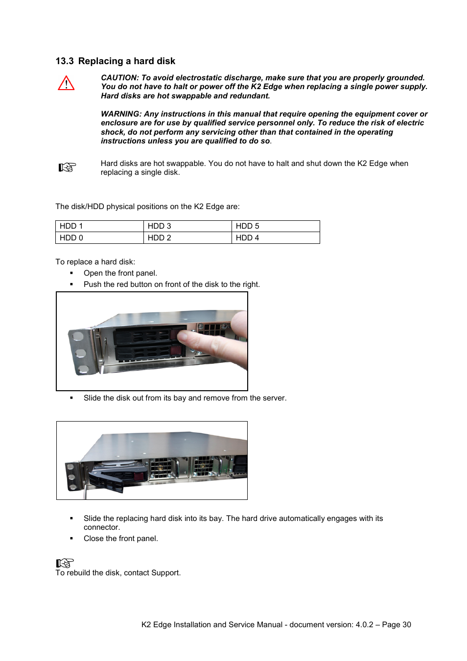 3 replacing a hard disk, Replacing a hard disk | Grass Valley K2 Edge Installation v.4.0.2 User Manual | Page 30 / 49