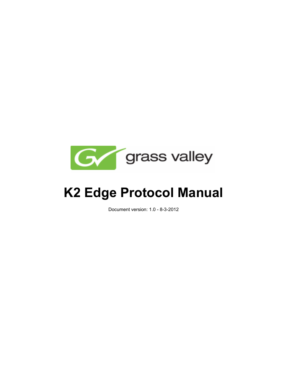 Grass Valley K2 Edge Protocol Manual v1.0 User Manual | 52 pages