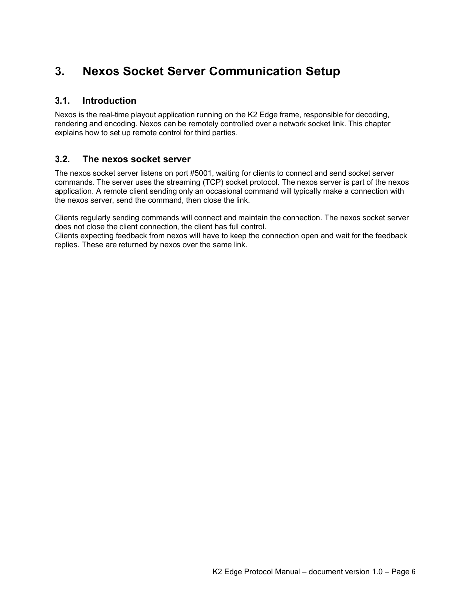 Nexos socket server communication setup, Introduction, The nexos socket server | Grass Valley K2 Edge Protocol Manual v1.0 User Manual | Page 6 / 52