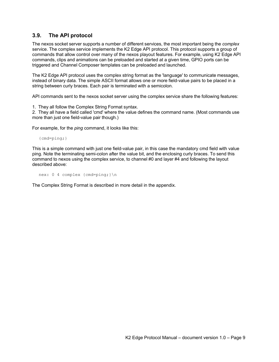 The api protocol | Grass Valley K2 Edge Protocol Manual v1.0 User Manual | Page 9 / 52