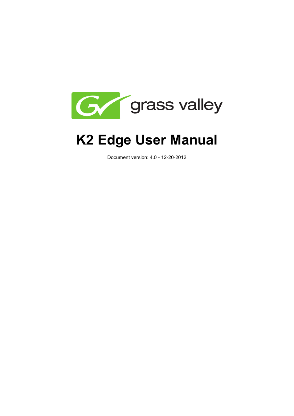 Grass Valley K2 Edge User Manual v.4.0 User Manual | 26 pages
