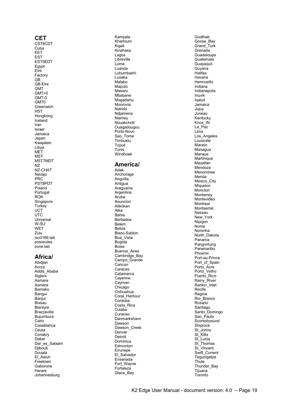 Africa, America | Grass Valley K2 Edge User Manual v.4.0 User Manual | Page 19 / 26