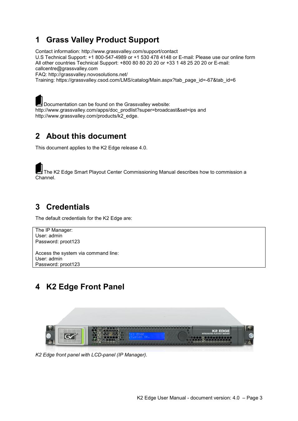 Grass valley product support, About this document, Credentials | K2 edge front panel, 1 grass valley product support, 2 about this document, 3 credentials, 4 k2 edge front panel | Grass Valley K2 Edge User Manual v.4.0 User Manual | Page 3 / 26