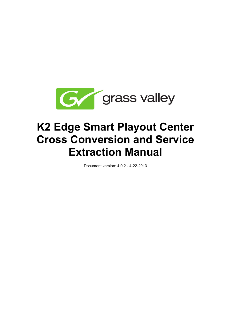 Grass Valley K2 Edge Extraction Manual v.4.0.2 User Manual | 9 pages