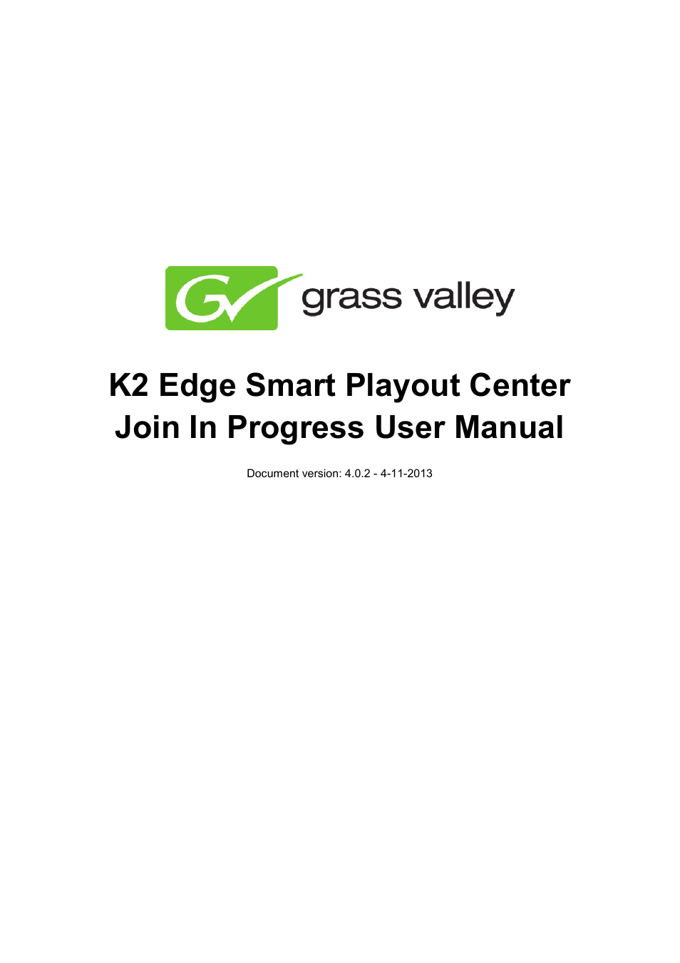 Grass Valley K2 Edge Smart Playout Center v.4.0.2 User Manual | 11 pages