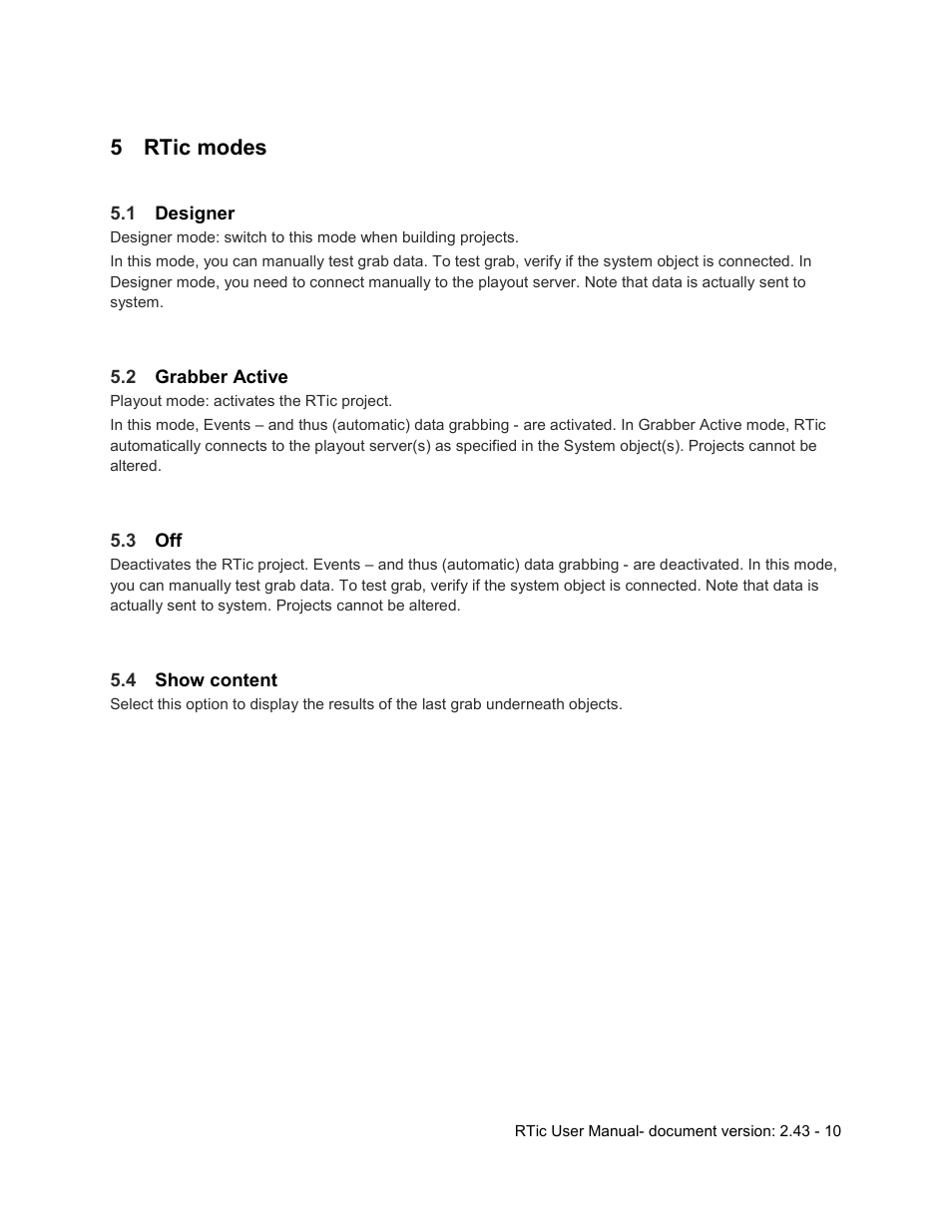 5 rtic modes, 1 designer, 2 grabber active | 3 off, 4 show content, Rtic modes, Designer, Grabber active, Show content | Grass Valley RTic v.2.43 User Manual | Page 10 / 63