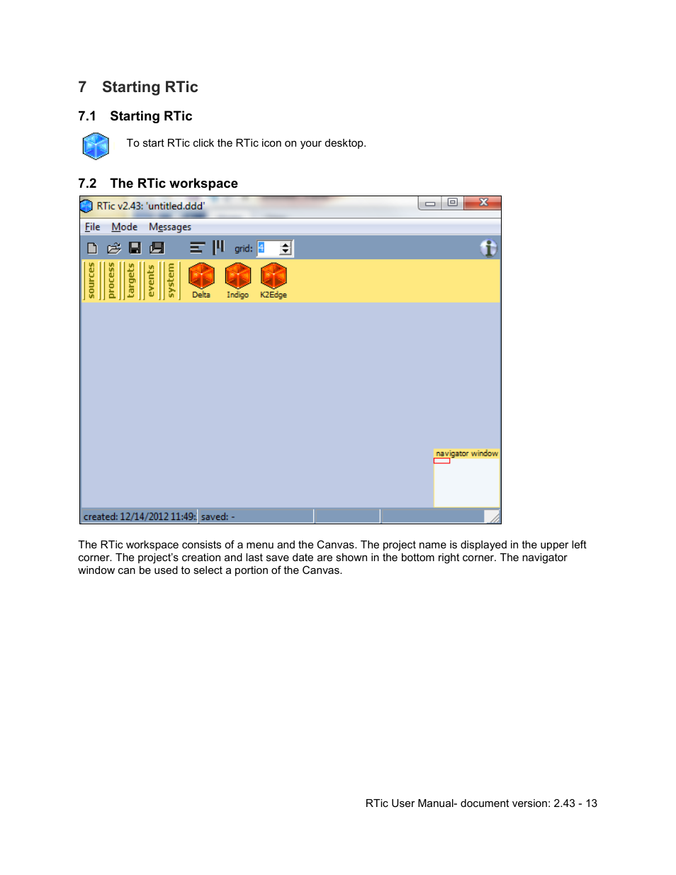 7 starting rtic, 1 starting rtic, 2 the rtic workspace | Starting rtic, The rtic workspace | Grass Valley RTic v.2.43 User Manual | Page 13 / 63