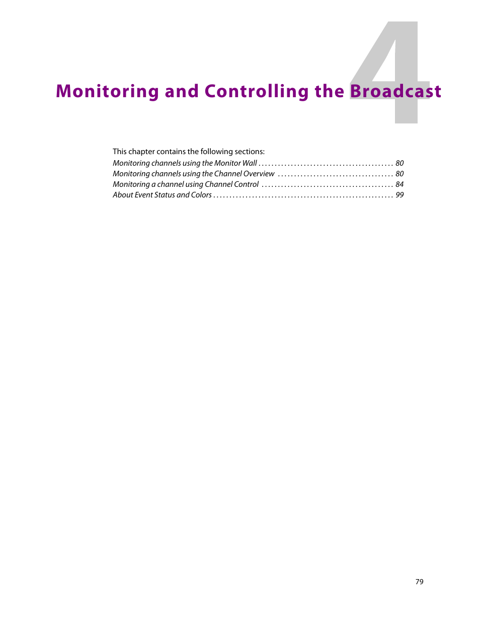 Monitoring and controlling the broadcast, Ation, see, Monitoring and | Controlling the broadcast | Grass Valley GV STRATUS Playout v.2.0 User Manual | Page 79 / 141