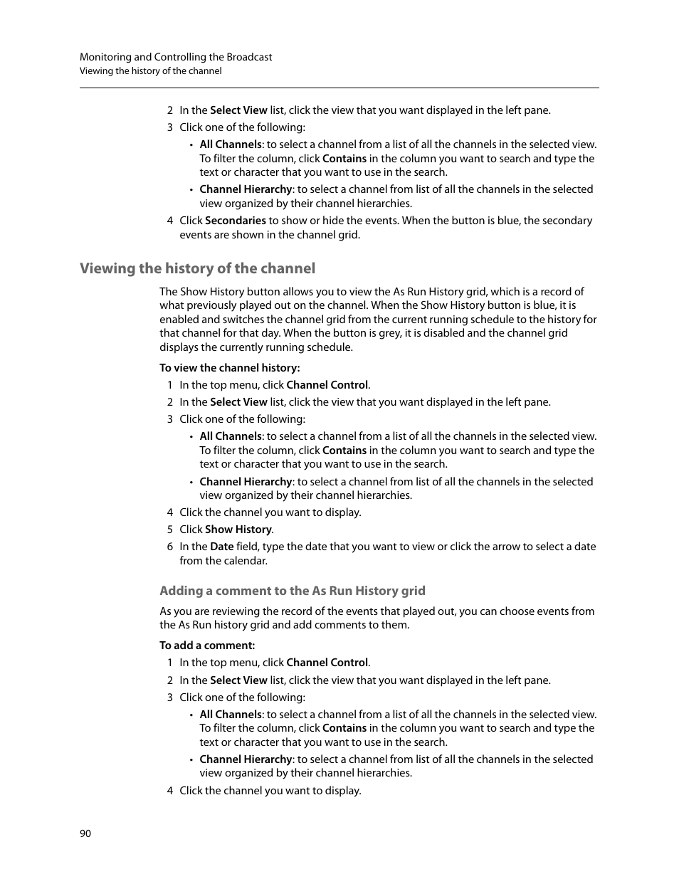 Viewing the history of the channel, Adding a comment to the as run history grid | Grass Valley GV STRATUS Playout v.2.0 User Manual | Page 90 / 141