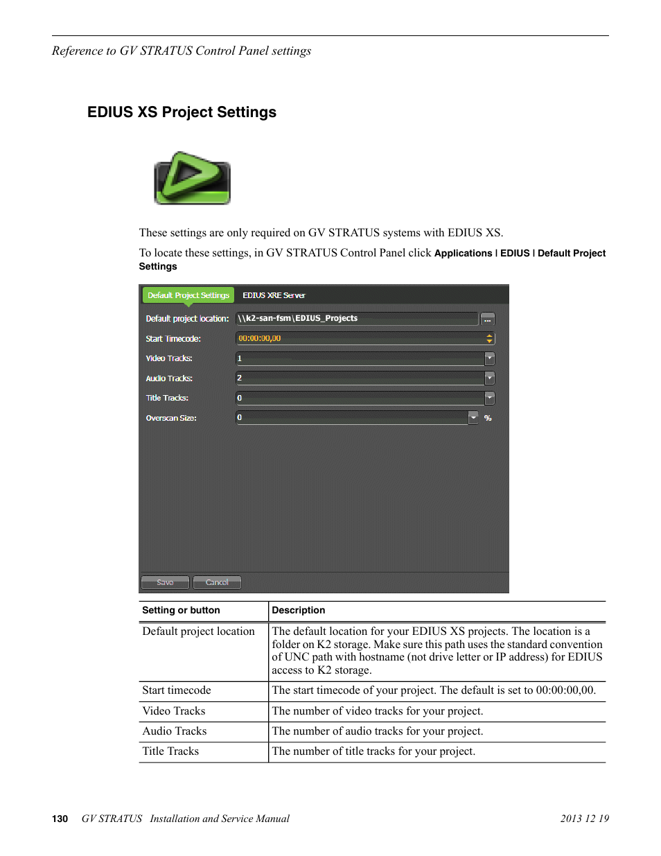Edius xs project settings | Grass Valley GV STRATUS Installation v.3.1 User Manual | Page 130 / 510