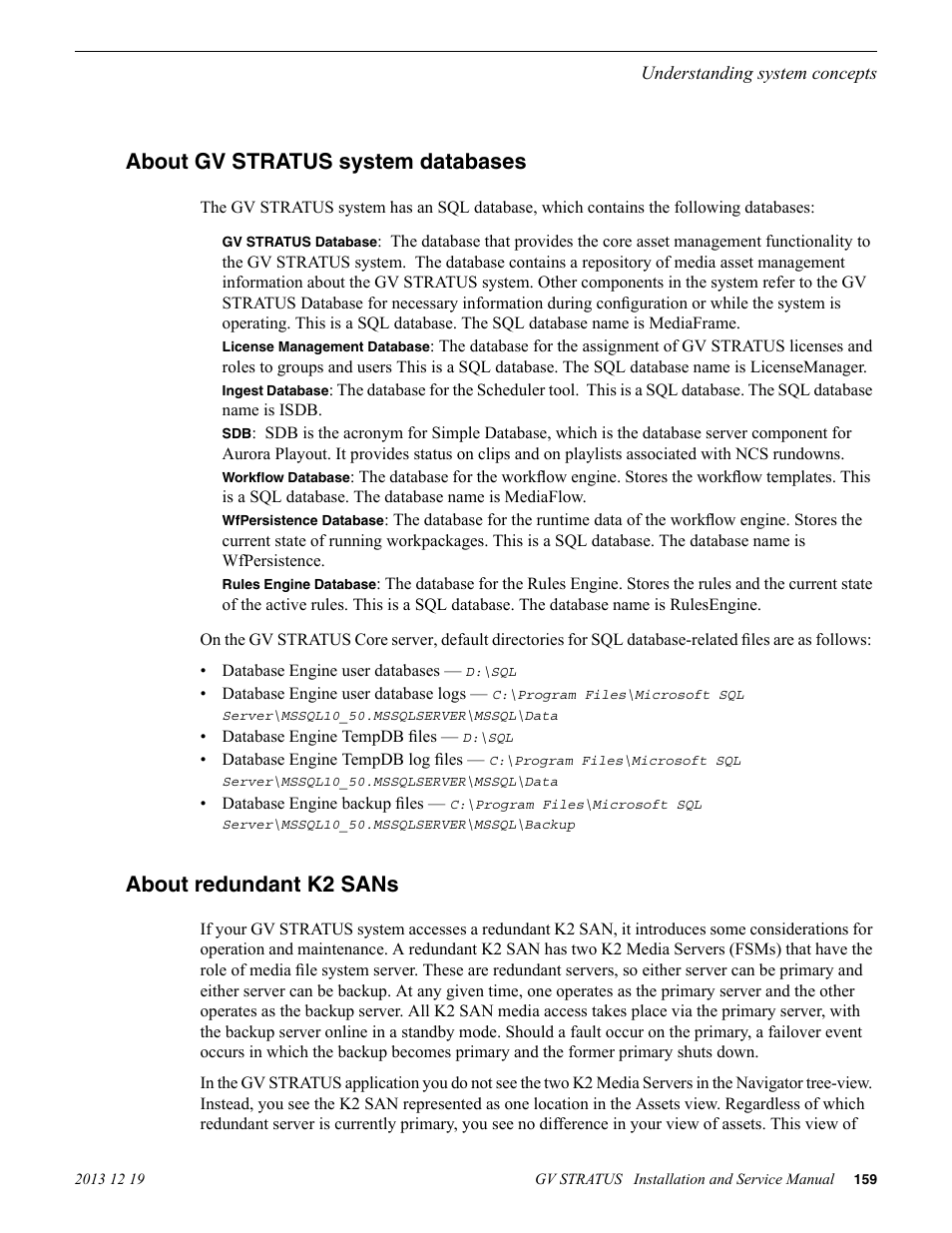 About gv stratus system databases, About redundant k2 sans | Grass Valley GV STRATUS Installation v.3.1 User Manual | Page 159 / 510