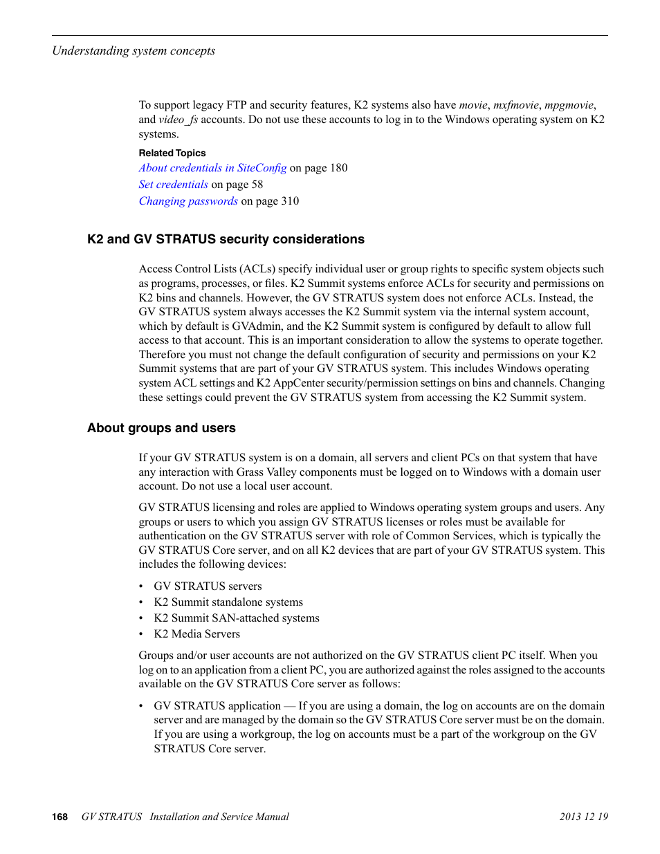 K2 and gv stratus security considerations, About groups and users | Grass Valley GV STRATUS Installation v.3.1 User Manual | Page 168 / 510