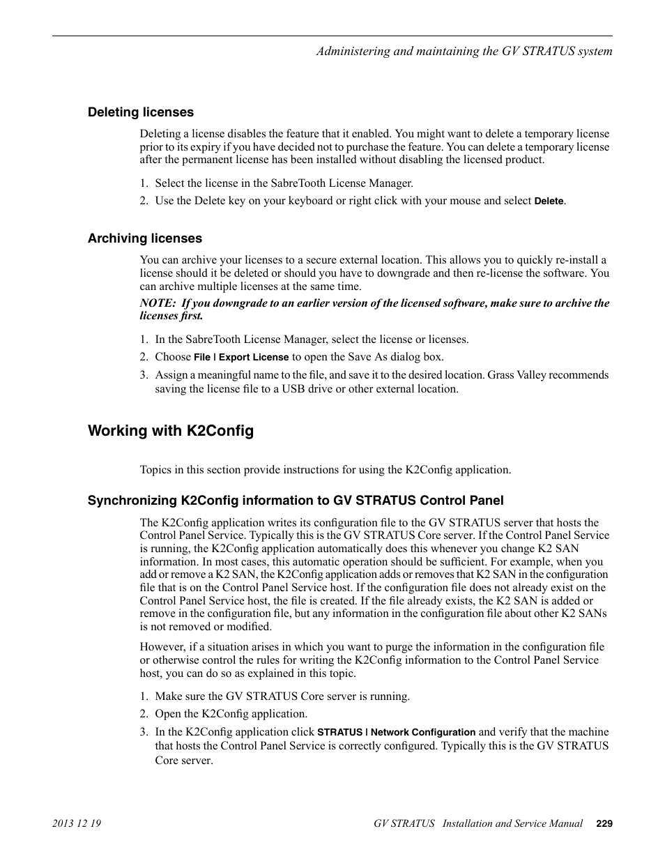 Deleting licenses, Archiving licenses, Working with k2config | Deleting licenses archiving licenses | Grass Valley GV STRATUS Installation v.3.1 User Manual | Page 229 / 510