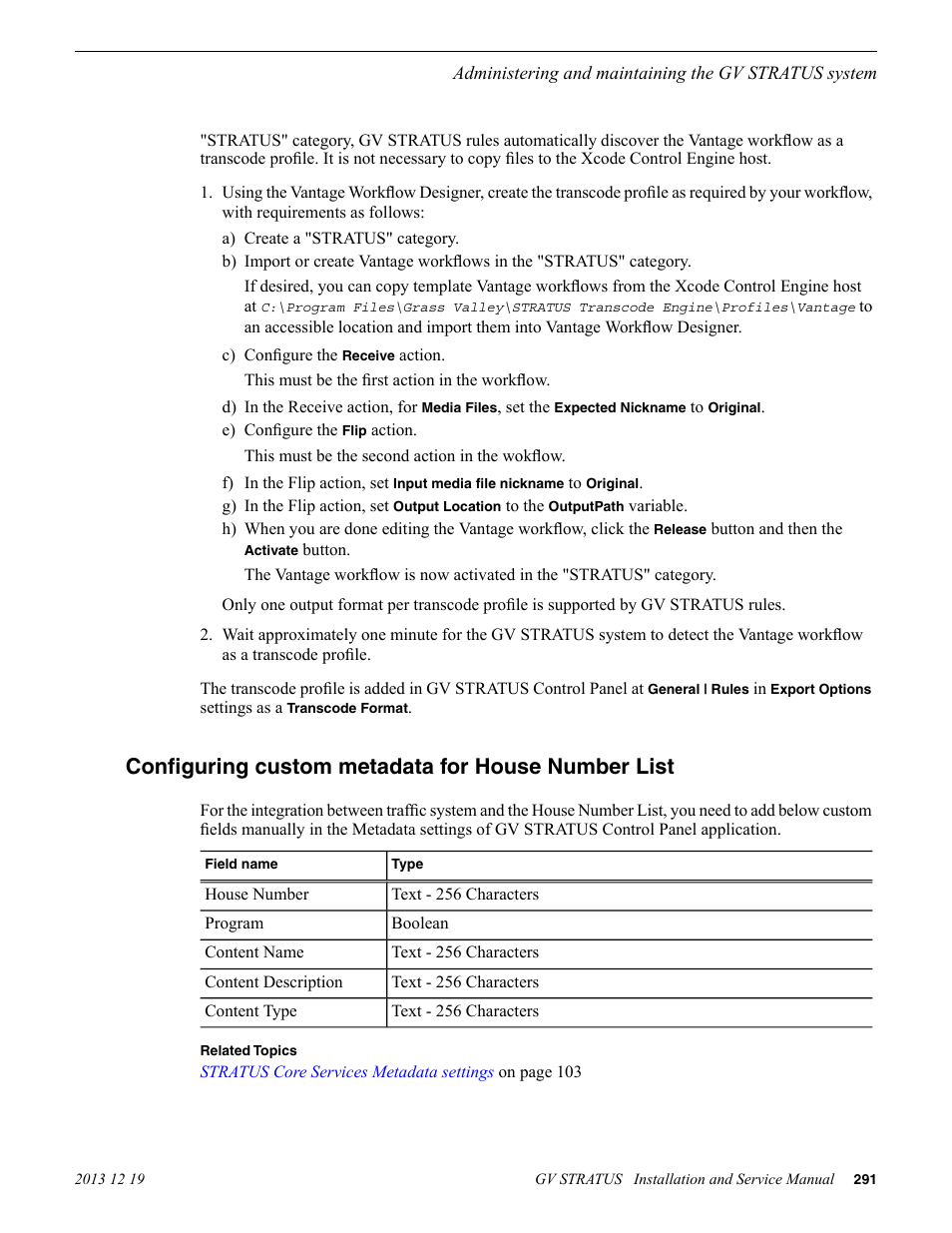 Configuring custom metadata for house number list | Grass Valley GV STRATUS Installation v.3.1 User Manual | Page 291 / 510