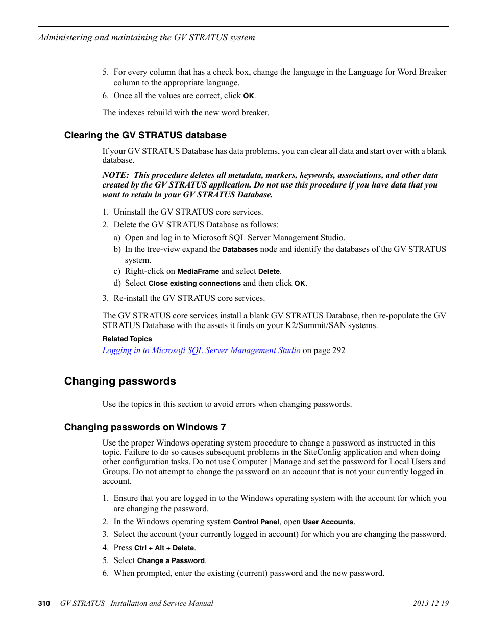Clearing the gv stratus database, Changing passwords, Changing passwords on windows 7 | Grass Valley GV STRATUS Installation v.3.1 User Manual | Page 310 / 510