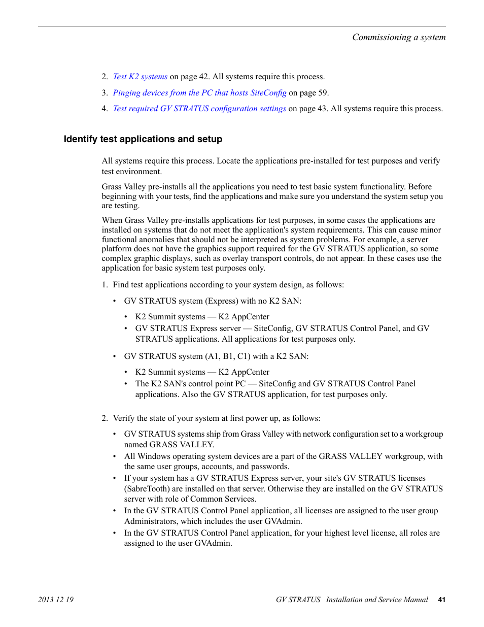 Identify test applications and setup | Grass Valley GV STRATUS Installation v.3.1 User Manual | Page 41 / 510
