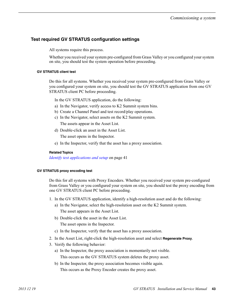 Test required gv stratus configuration settings, Gv stratus client test, Gv stratus proxy encoding test | Grass Valley GV STRATUS Installation v.3.1 User Manual | Page 43 / 510