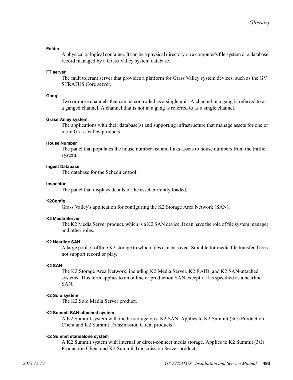 Folder, Ft server, Gang | Grass valley system, House number, Ingest database, Inspector, K2config, K2 media server, K2 nearline san | Grass Valley GV STRATUS Installation v.3.1 User Manual | Page 493 / 510