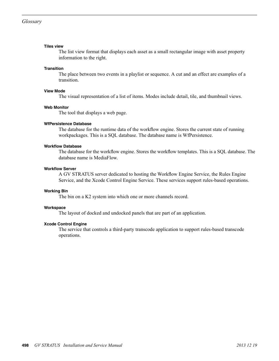 Tiles view, Transition, View mode | Web monitor, Wfpersistence database, Workflow database, Workflow server, Working bin, Workspace, Xcode control engine | Grass Valley GV STRATUS Installation v.3.1 User Manual | Page 498 / 510