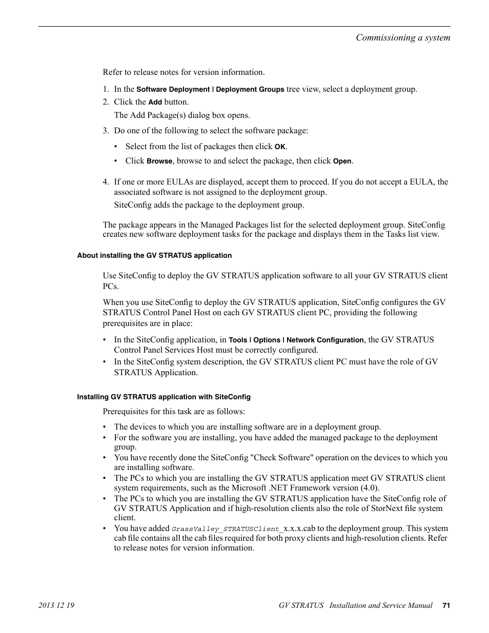 About installing the gv stratus application, Installing gv stratus application with siteconfig | Grass Valley GV STRATUS Installation v.3.1 User Manual | Page 71 / 510