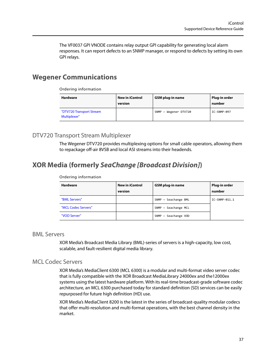 Wegener communications, Dtv720 transport stream multiplexer, Bml servers mcl codec servers | Bml servers, Mcl codec servers | Grass Valley iControl Supported Devices V.1 User Manual | Page 45 / 48