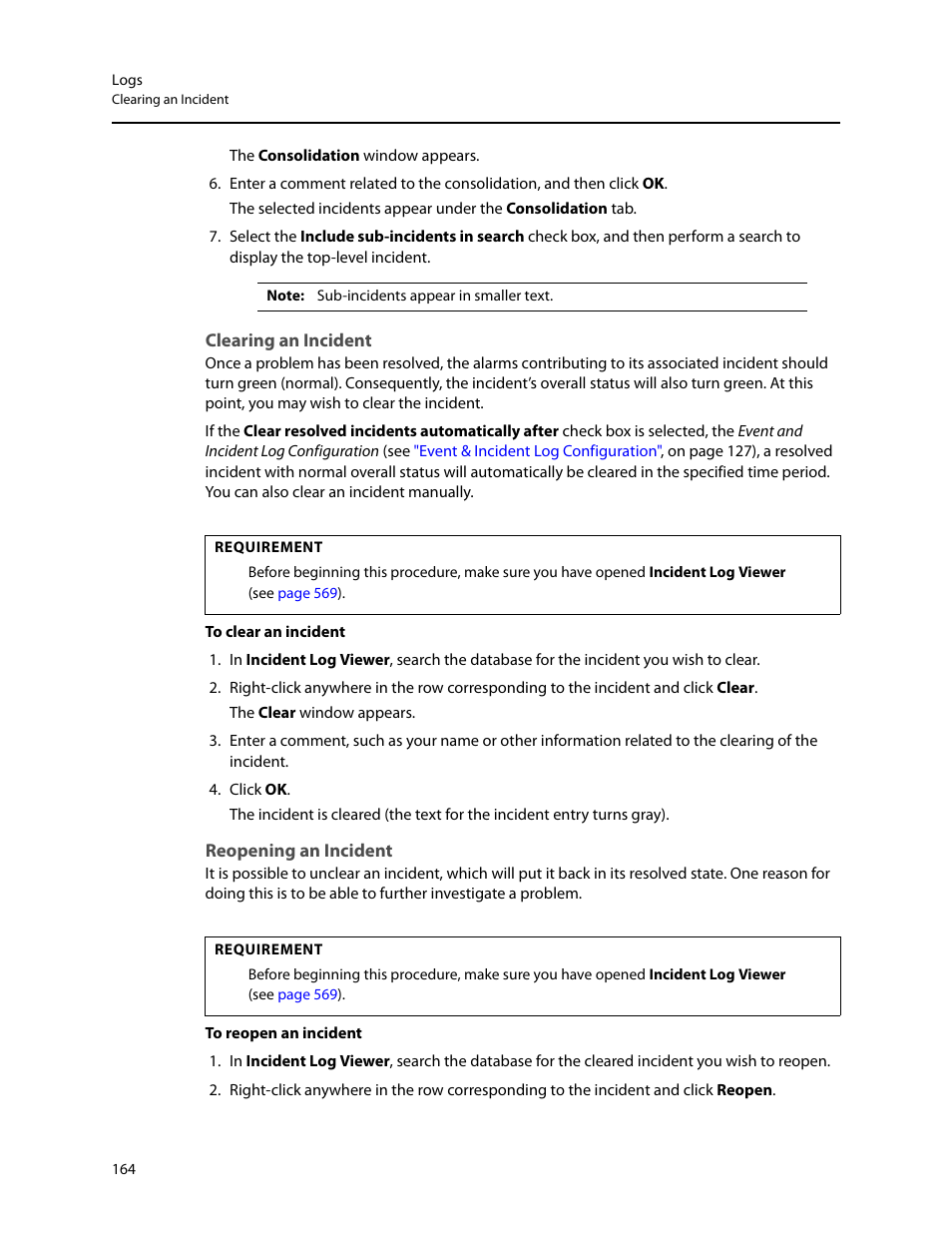Clearing an incident, Reopening an incident | Grass Valley iControl V.6.02 User Manual | Page 174 / 610