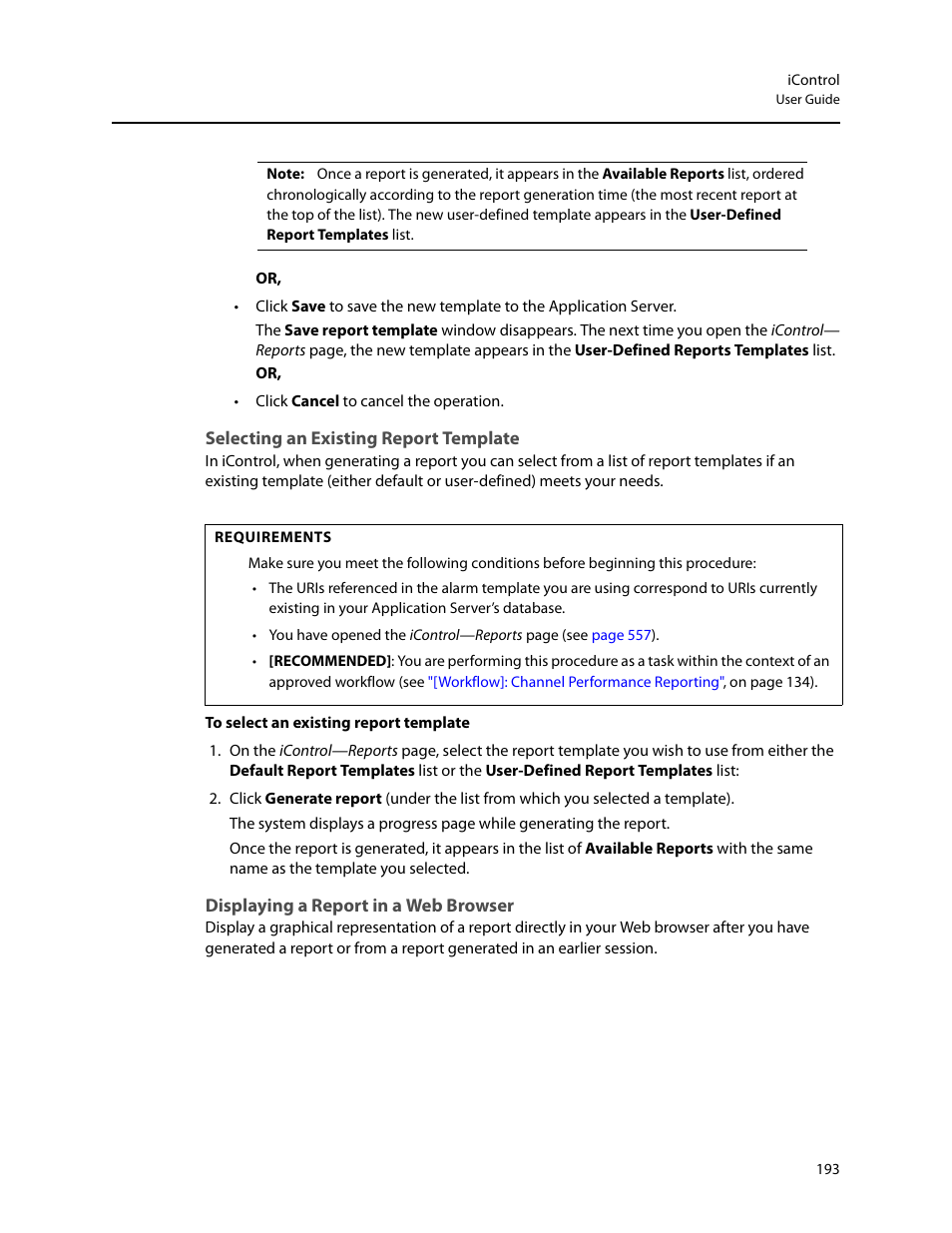 Selecting an existing report template, Displaying a report in a web browser, Ser (see | Grass Valley iControl V.6.02 User Manual | Page 203 / 610