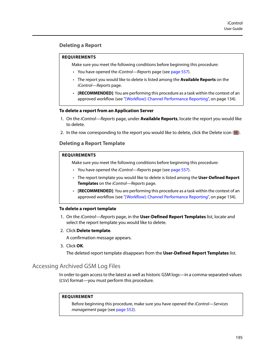 Deleting a report, Deleting a report template, Accessing archived gsm log files | Grass Valley iControl V.6.02 User Manual | Page 205 / 610