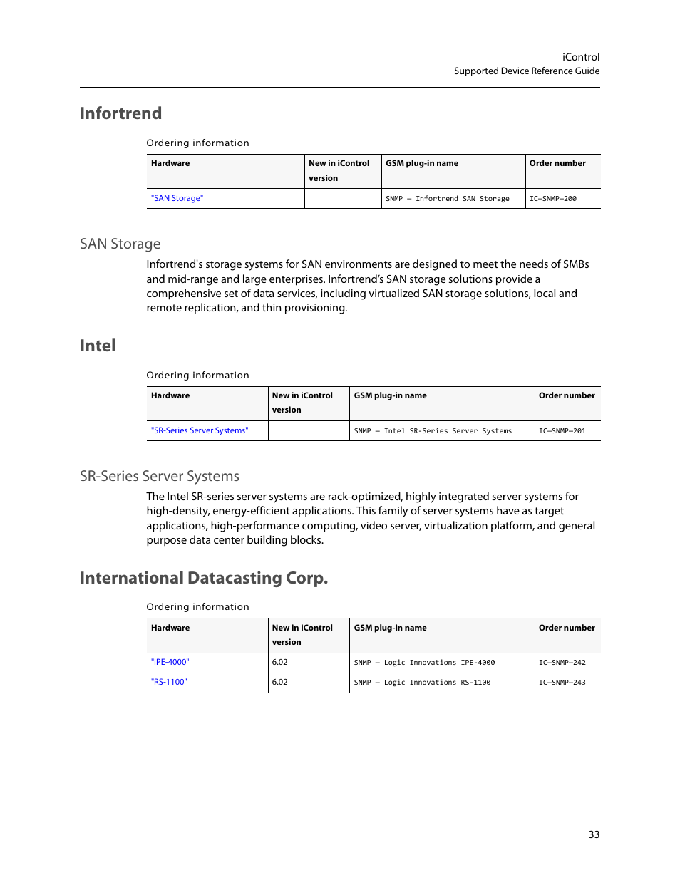 Infortrend, Intel, International datacasting corp | San storage, Sr-series server systems | Grass Valley iControl Supported Devices V.2 User Manual | Page 41 / 86