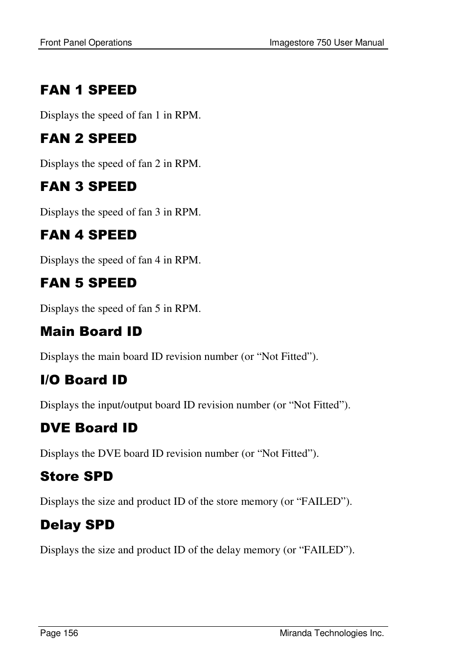 Fan 1 speed, Fan 2 speed, Fan 3 speed | Fan 4 speed, Fan 5 speed, Main board id, I/o board id, Dve board id, Store spd, Delay spd | Grass Valley Imagestore 750 v.2.0.1 User Manual | Page 156 / 421