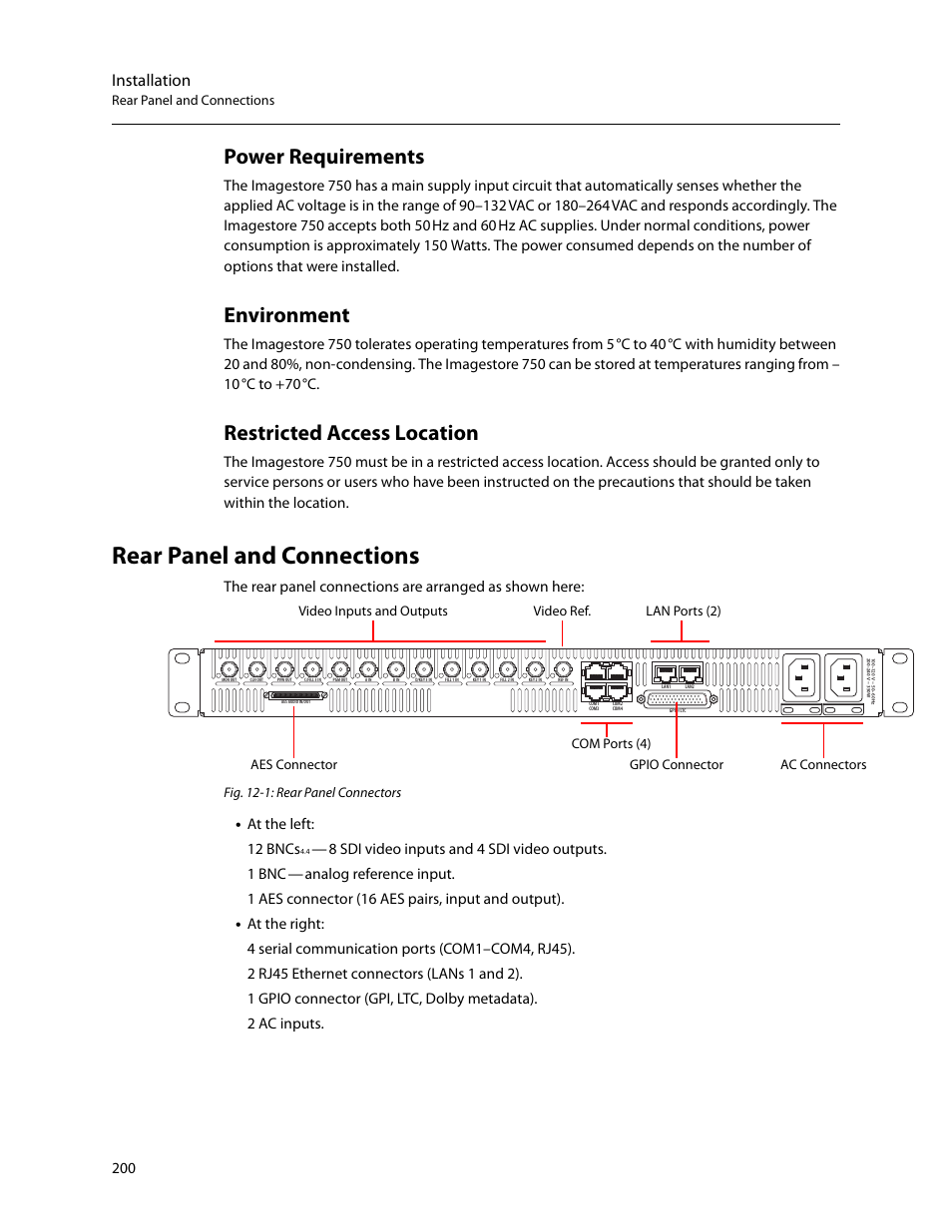Power requirements, Environment, Restricted access location | Rear panel and connections, Installation, Hz and 60, C to 40, C to +70, At the left: 12 bncs, 8 sdi video inputs and 4 sdi video outputs. 1 bnc | Grass Valley Imagestore 750 v.3.0.1 User Manual | Page 216 / 273