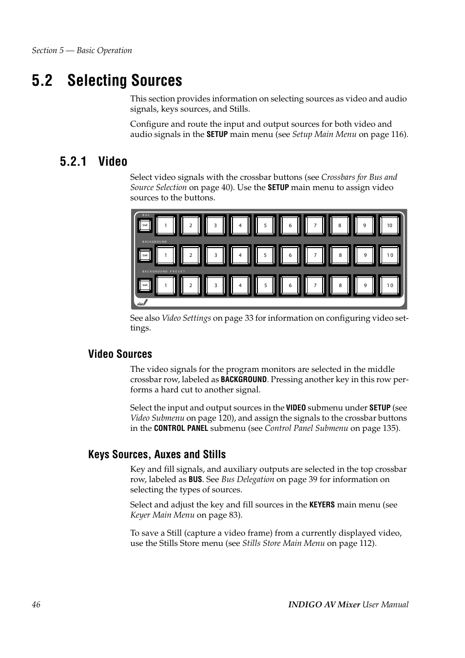 2 selecting sources, 1 video, Selecting sources | Video, Video sources, Keys sources, auxes and stills, Main menu (see setup main menu on page 116), Submenu under, Submenu (see control panel submenu on page 135) | Grass Valley Indigo AV Mixer v.1.2.2 User Manual | Page 46 / 174