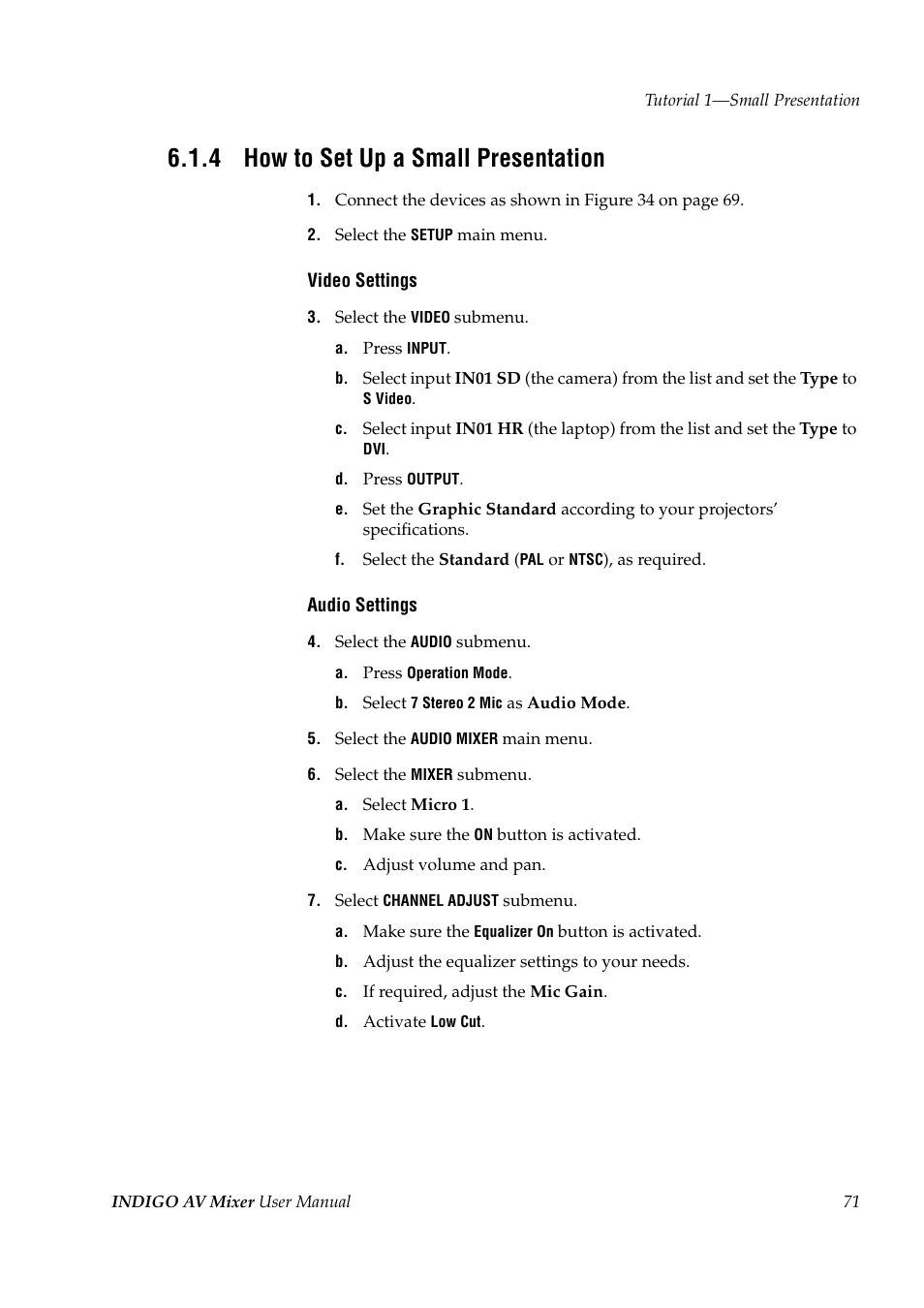 4 how to set up a small presentation, How to set up a small presentation | Grass Valley Indigo AV Mixer v.1.2.2 User Manual | Page 71 / 174