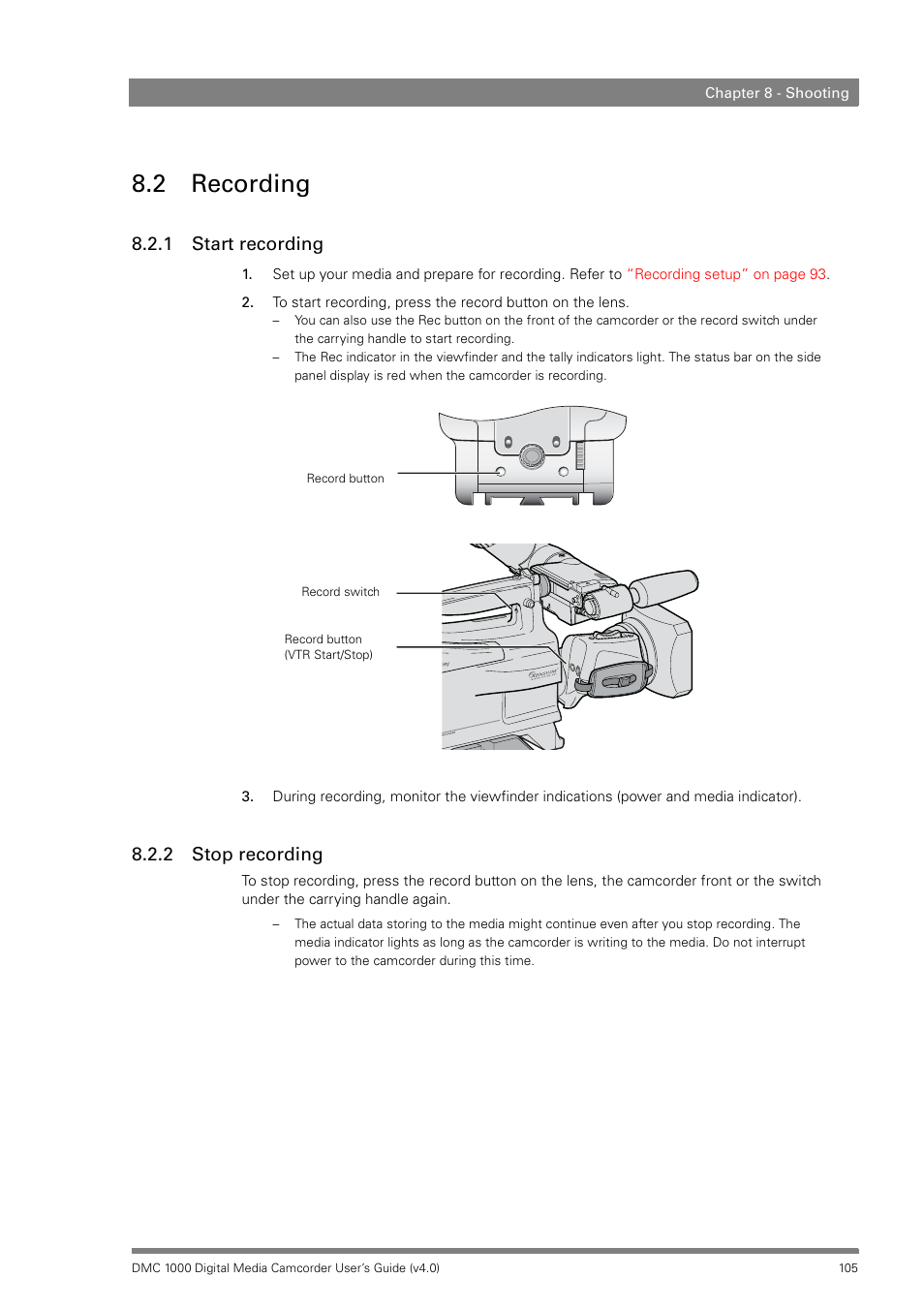 2 recording, 1 start recording, 2 stop recording | Recording 8.2.1, Start recording, Stop recording | Grass Valley DMC 1000 v.12.4 User Manual | Page 105 / 176