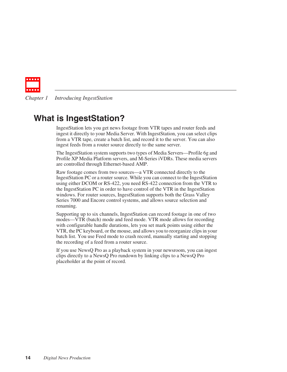 What is ingeststation | Grass Valley IngestStation v.1.0 User Manual | Page 16 / 58