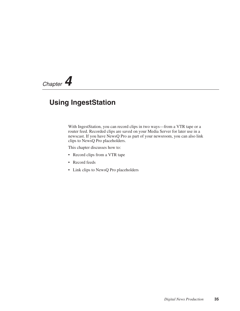 Chapter 4: using ingeststation, Chapter 4, Using ingeststation | Grass Valley IngestStation v.1.0 User Manual | Page 37 / 58