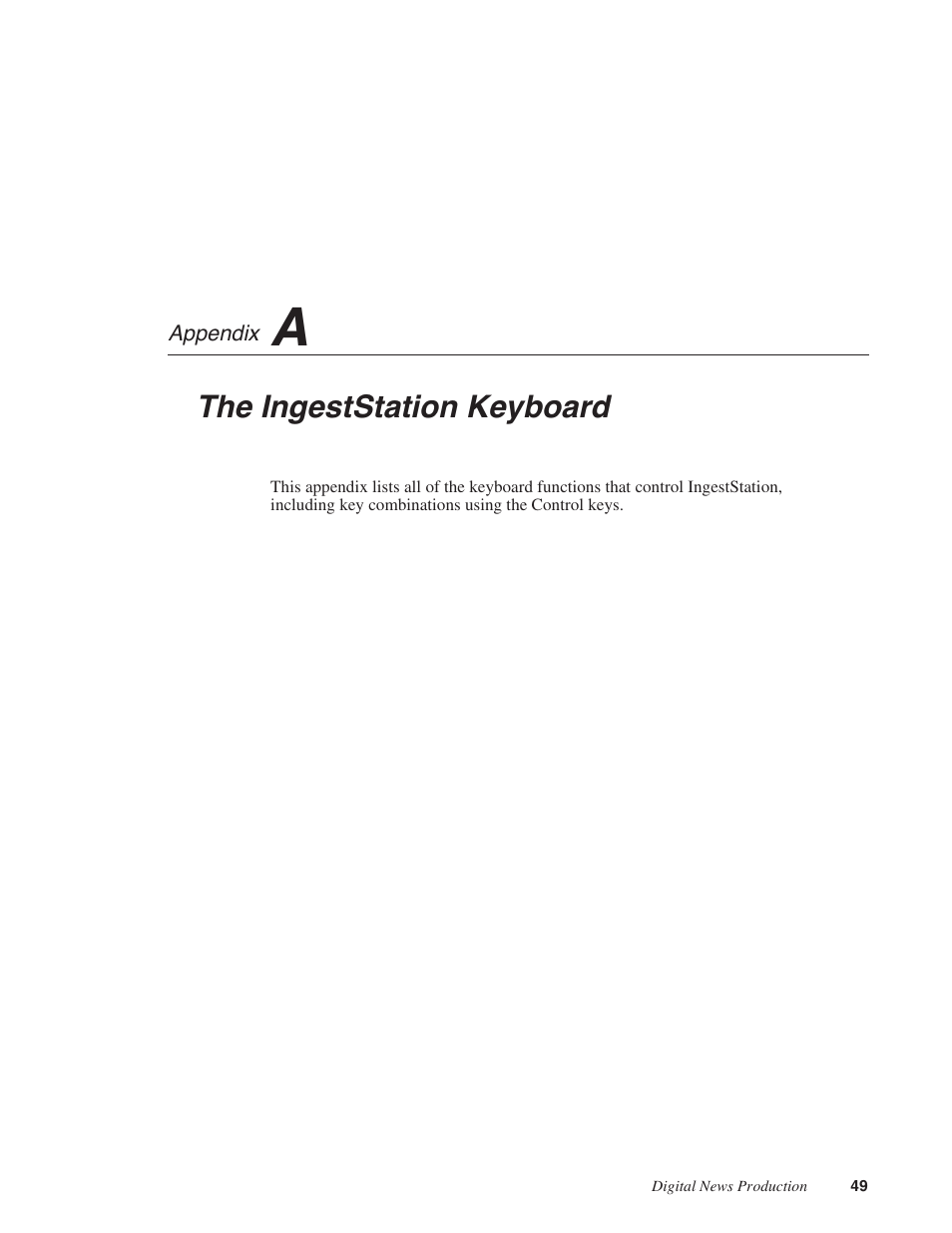 Appendix: the ingeststation keyboard, Appendix a, The ingeststation keyboard | Grass Valley IngestStation v.1.0 User Manual | Page 51 / 58