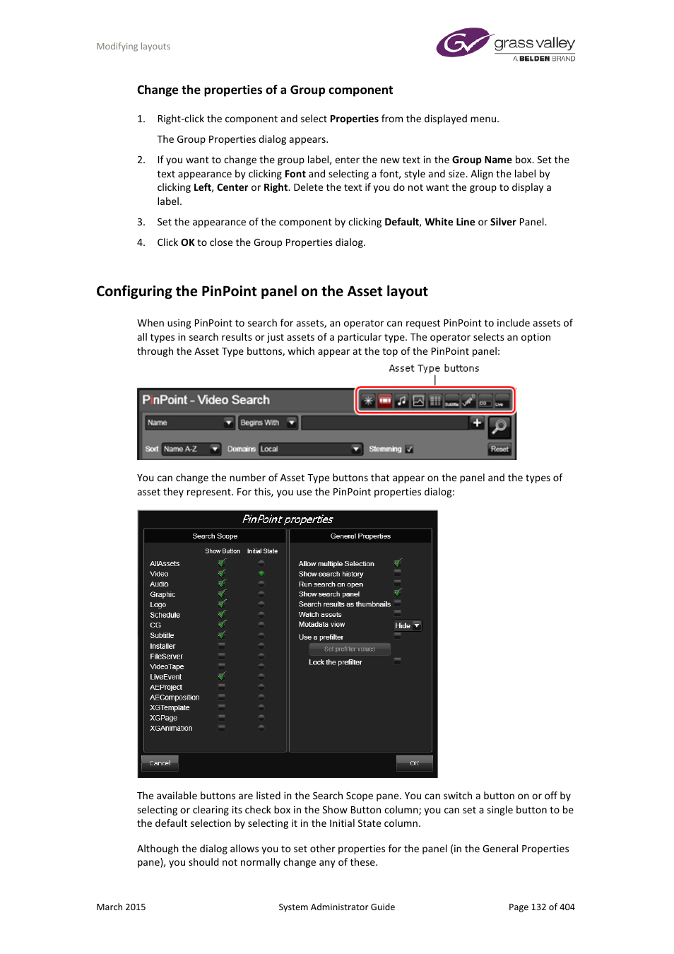 Change the properties of a group component, Configuring the pinpoint panel on the asset layout, More details | E 132 | Grass Valley iTX System v.2.6 User Manual | Page 132 / 404