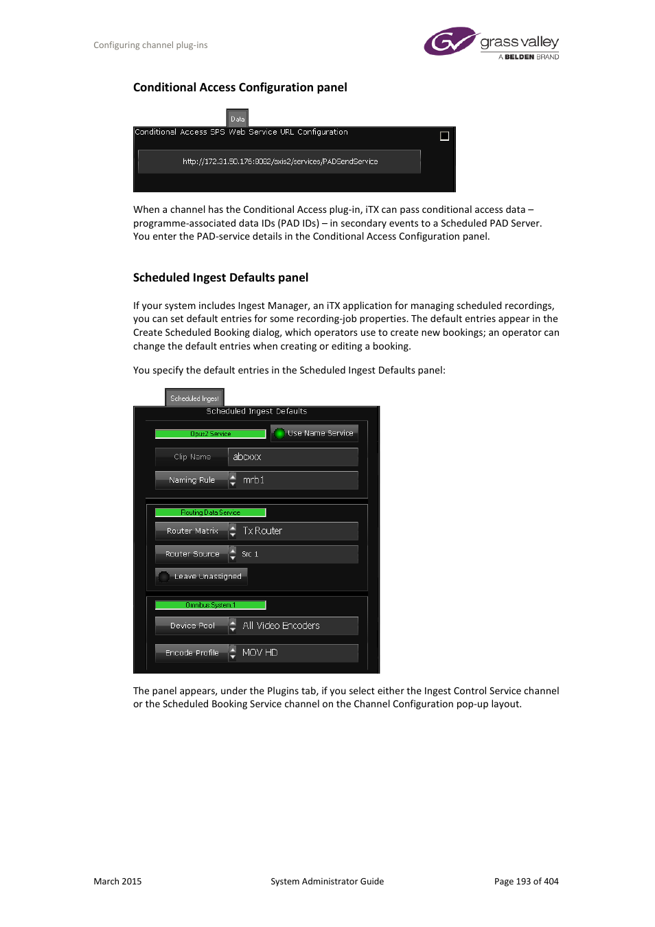 Conditional access configuration panel, Scheduled ingest defaults panel | Grass Valley iTX System v.2.6 User Manual | Page 193 / 404