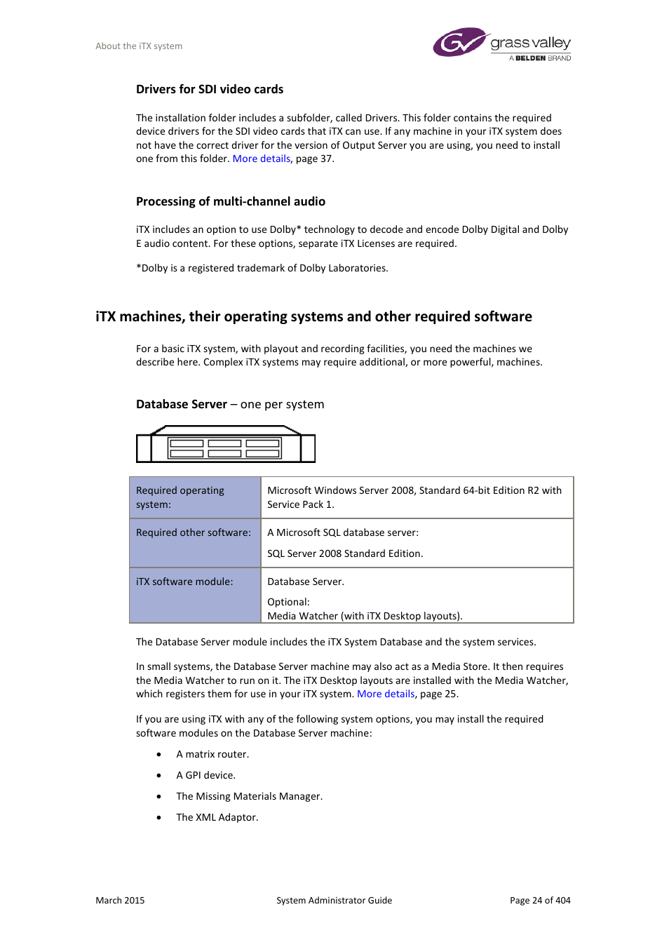 Drivers for sdi video cards, Processing of multi-channel audio, Database server – one per system | Grass Valley iTX System v.2.6 User Manual | Page 24 / 404