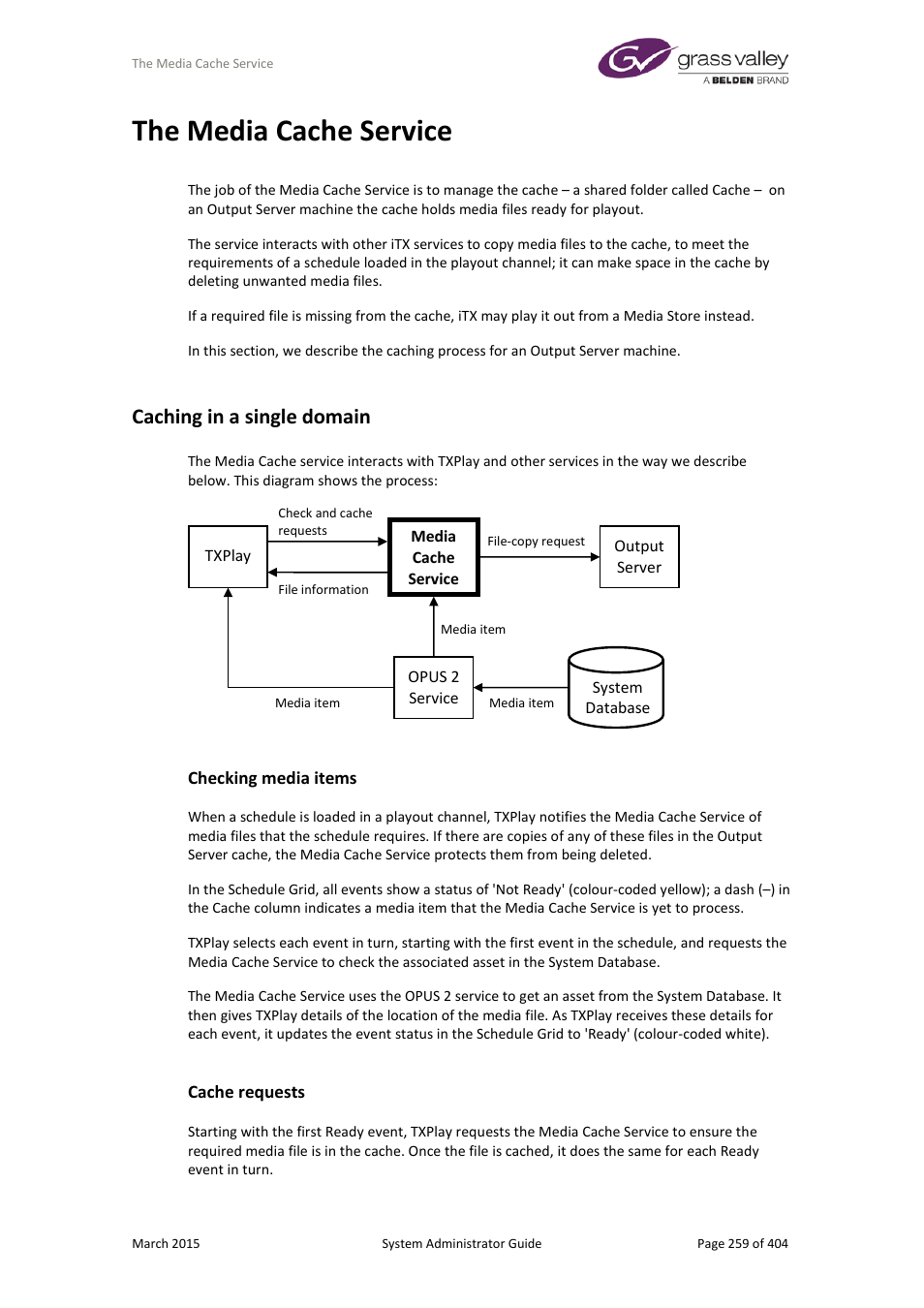 The media cache service, Caching in a single domain, Checking media items | Cache requests, The media, Cache service | Grass Valley iTX System v.2.6 User Manual | Page 259 / 404