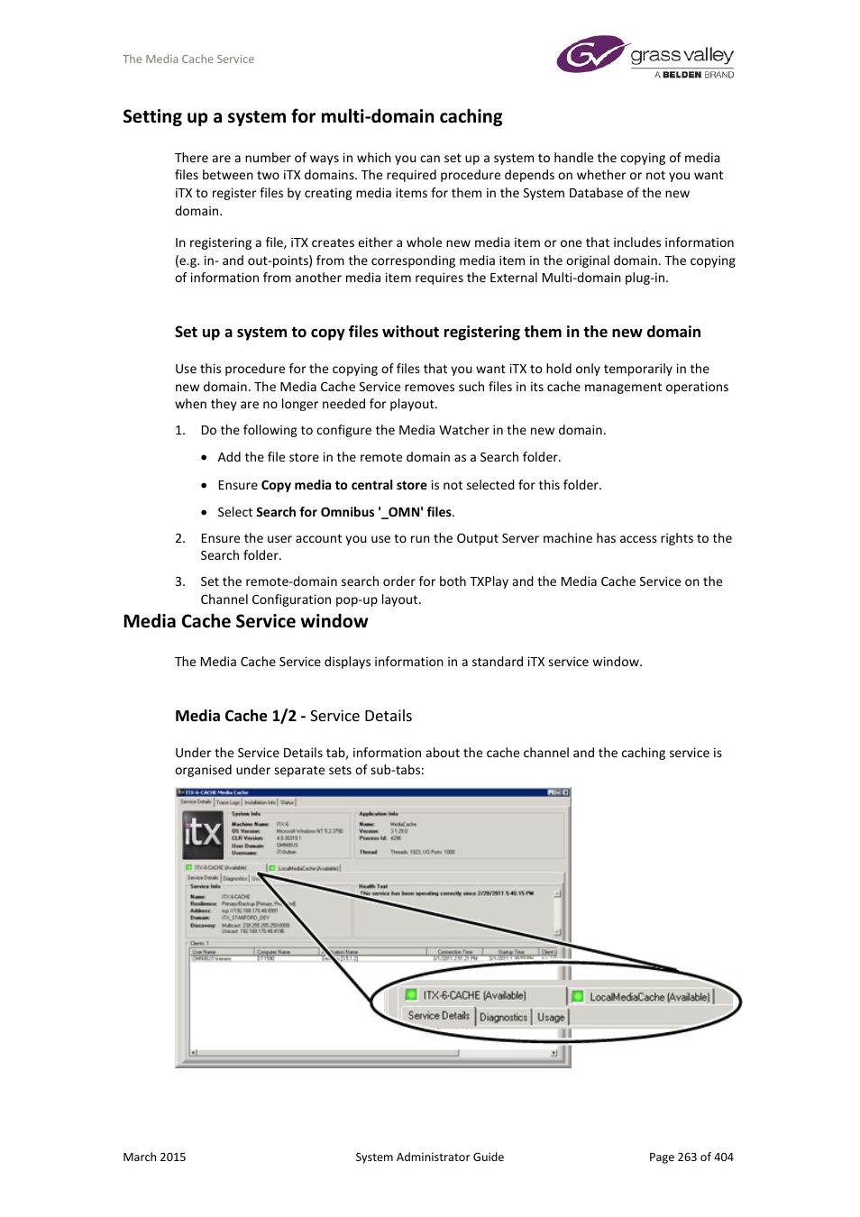 Setting up a system for multi-domain caching, Media cache service window, Media cache 1/2 - service details | Grass Valley iTX System v.2.6 User Manual | Page 263 / 404