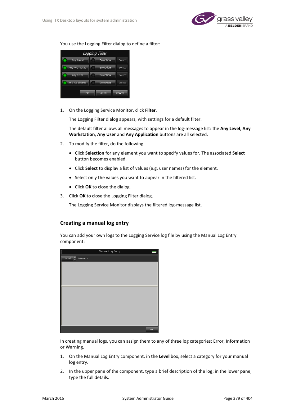 Creating a manual log entry | Grass Valley iTX System v.2.6 User Manual | Page 279 / 404