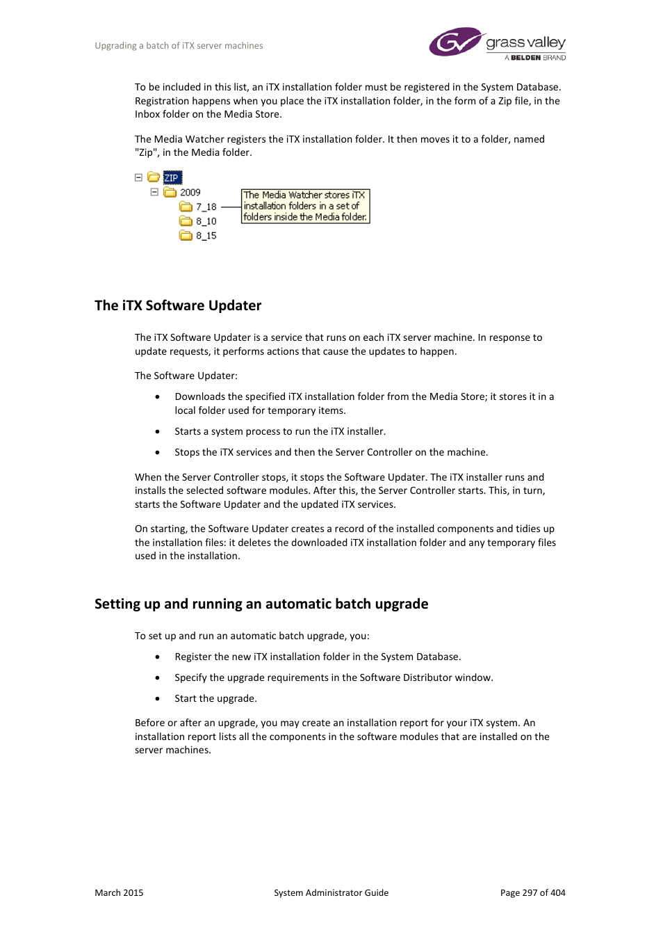 The itx software updater, Setting up and running an automatic batch upgrade, More details | E 297 | Grass Valley iTX System v.2.6 User Manual | Page 297 / 404